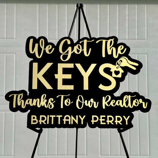 We Got The Keys - Realtor Sign