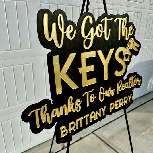 We Got The Keys - Realtor Sign