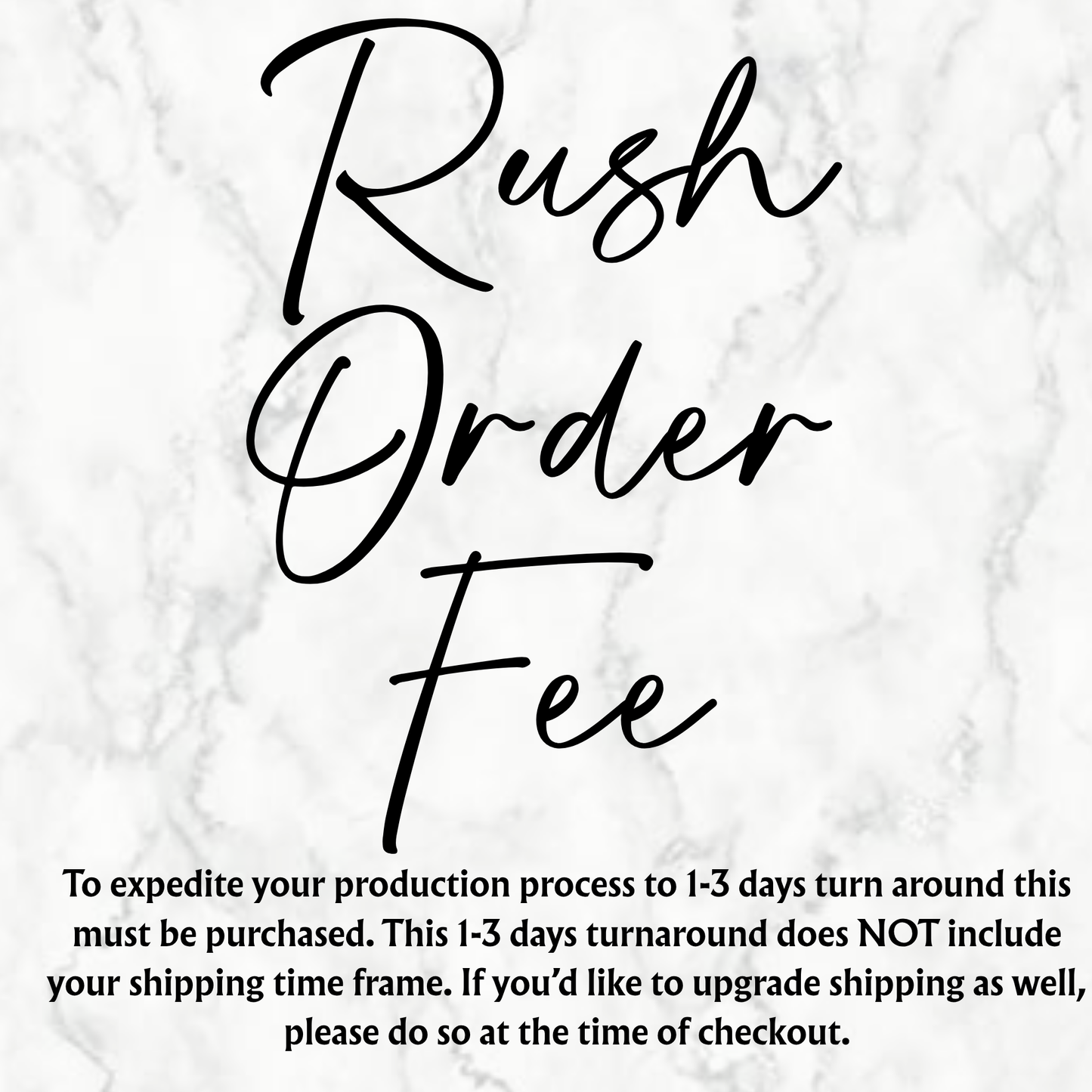Rush Order Fee